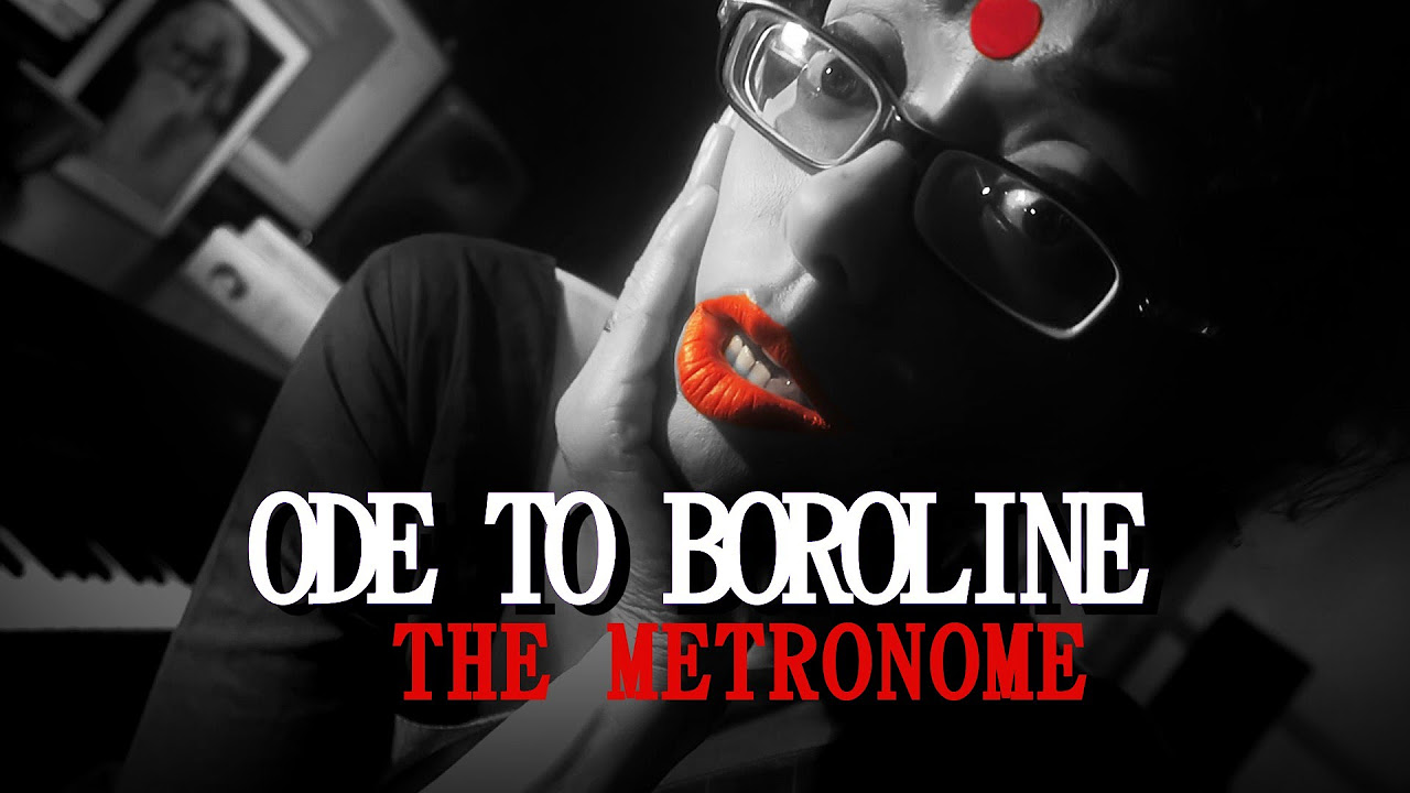 ODE TO BOROLINE  Song Blog Video 02 The Metronome  Sawan Dutta