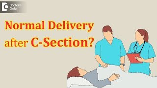 Is normal delivery possible after cesarean delivery? - Dr. Ambika V