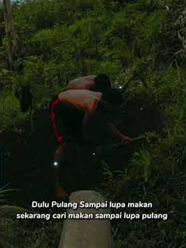 STORY WA ANAK TANI|DULU MAIN SAMPAI LUPA MAKAN,SEKARANG CARI MAKAN SAMPAI LUPA PULANG😓