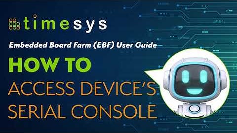 P3 Timesys Embedded Board Farm EBF User Guide: Accessing a Device