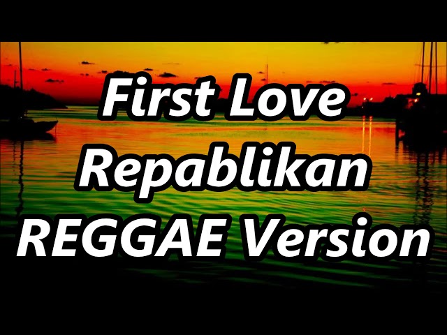 Cinta Pertama - Repablikan ft DJ John Paul REGGAE class=