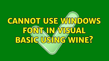 Ubuntu: Cannot use windows font in visual basic using wine?