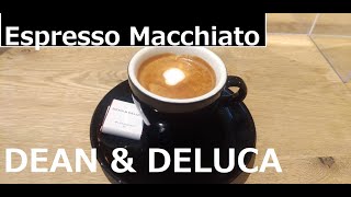 DEAN&DELUCAのエスプレッソマキアート#DEAN&DELUCA#TOEIC#EspressoMacchiato#