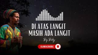 Di Atas Langit Masih Ada Langit | By Bidz
