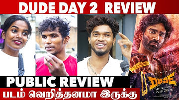 Dude Day 2 Public Review | Pradeep Ranganathan | Mamitha Baiju | Sarath Kumar | Aadhan Cinema