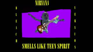 NIRVANA - Smells Like Teen Spirit (Bleach Remake By Me)