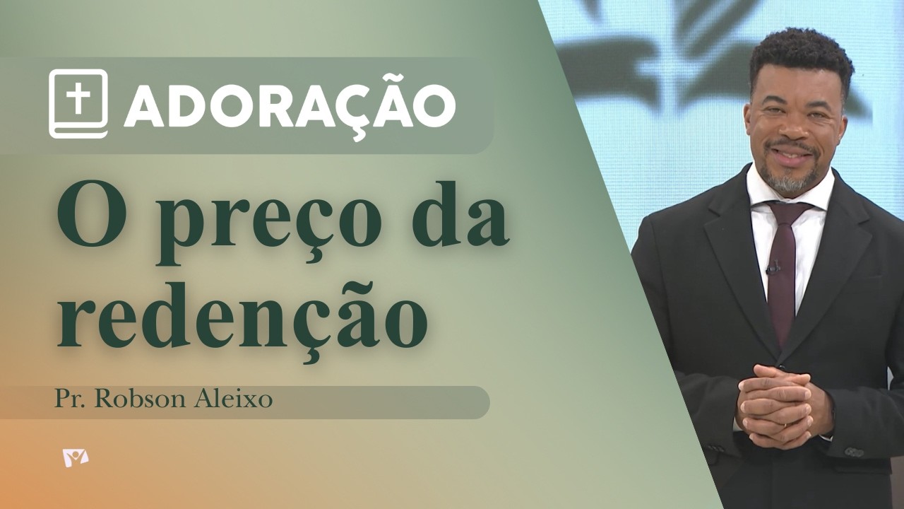 O Preço da Redenção | Pr. Robson Aleixo