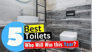 5 Best Toilets 2024 - [Editor