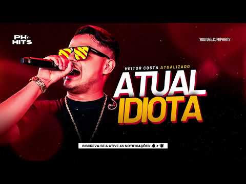 ATUAL IDIOTA -