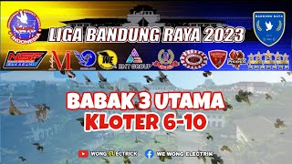 LIVE BABAK 3 KLOTER 6-10 LIGA BANDUNG RAYA LPK PASIR KIHIANG KBB