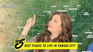 Top 5 Best Places to Live in Kansas City | Living in Kansas City