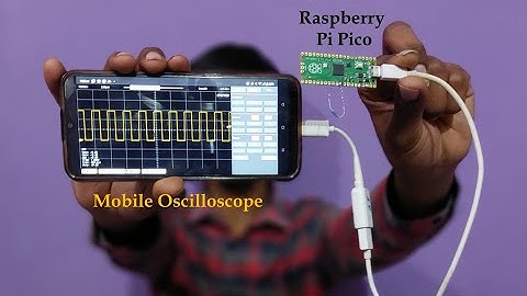 How to Make Oscilloscope Using Smartphone  | Mobile Oscilloscope Using Raspberry Pi Pico