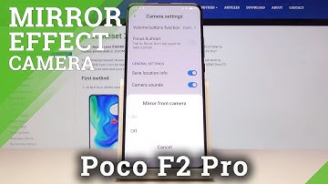 How to Turn Off Mirror Effect in XIAOMI Poco F2 Pro – Advanced Camera Settings