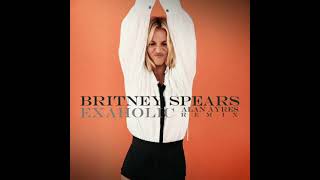 Britney Spears - Exaholic (Tonilandie Remix)