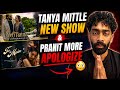 Tanya mittle new show /pranit more Apologize 😡