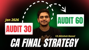 CA Final | Audit | 30 Marks to 60 Marks | Strategy | January 2026 | Must Watch | CA Abhishek Bansal