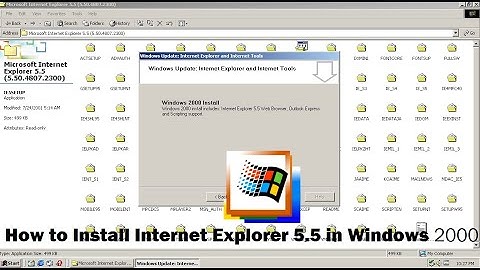 How to Install Internet Explorer 5.5 in Windows 2000