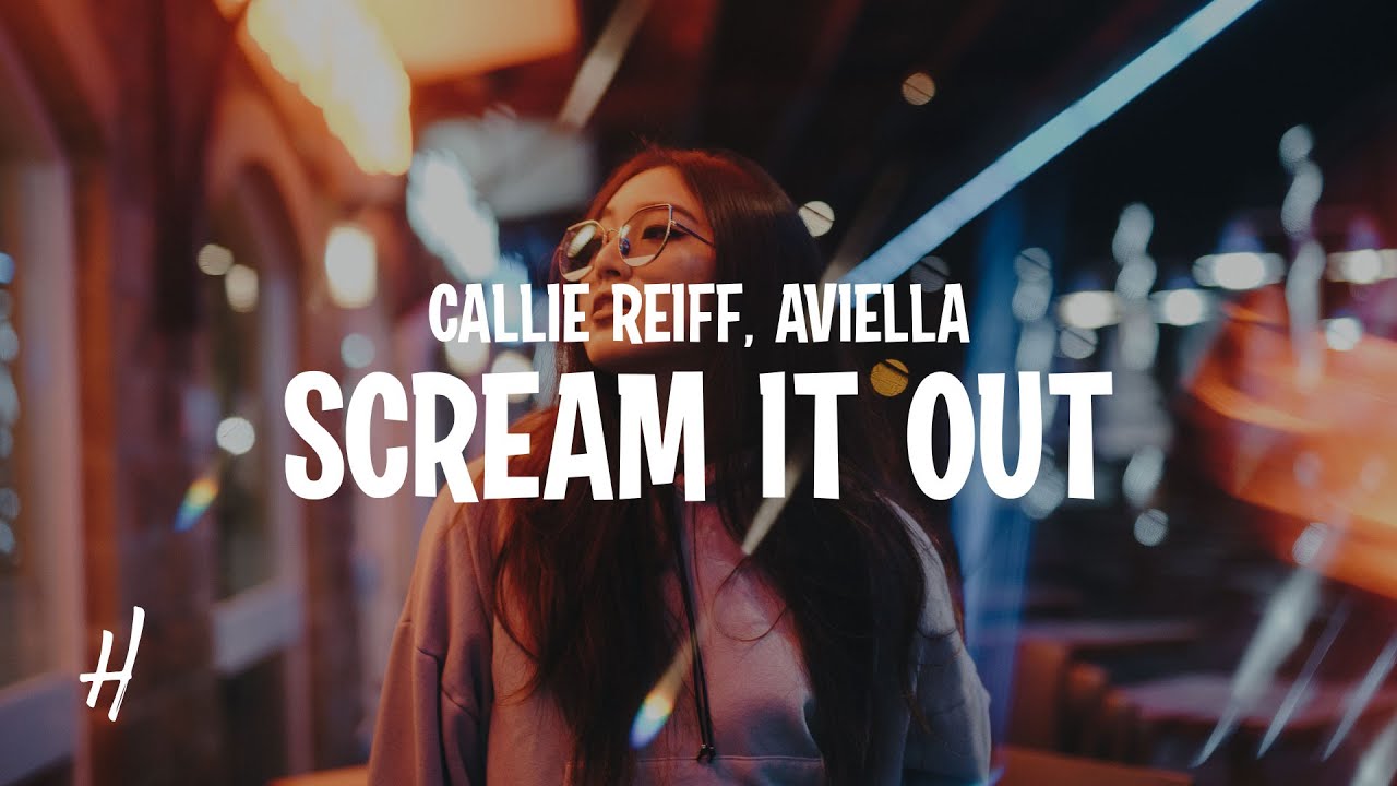 Callie Reiff & Aviella - Scream It Out