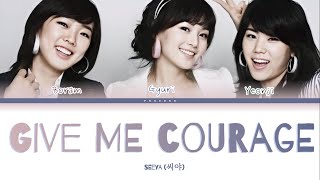 SEEYA - Give me Courage (용기를 주세요) Color Coded Lyrics (Eng/Rom/Han/가사)