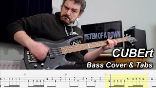 CUBErt - One Shot Bass Cover &amp; Tabs - System of a Down [Instrumental]