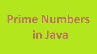 Prime Numbers in Java