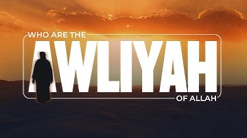 Who Are the Awliya of Allah—And Can You Be One? | Ustadh Muhammad Tim Humble #AMAU