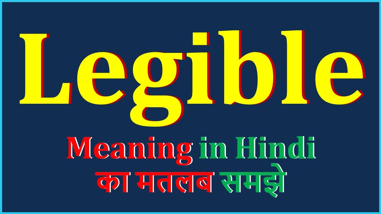 Legible Meaning In Hindi Legible Legible Means Legible legible-meaning-in-hindi-legible-legible-means-legible