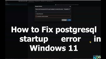 Fixed  -- How to fix  PostgreSQL start up error in  pgAdmin in Windows 11