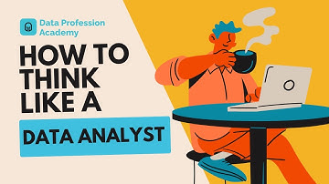 How to think like a Data Analyst? | Becoming a Data Analyst