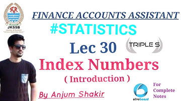 Lec 30 - Introduction to Index Numbers by Anjum Sir