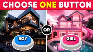 Choose One Button! BOY or GIRL Edition 💙🎀 🤩Quiz Smart Show