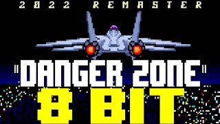 Danger Zone (Top Gun Theme) (2022) [8 Bit Tribute to Kenny Loggins & Top Gun] - 8 Bit Universe
