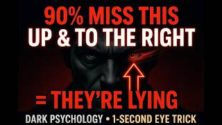 The 1-Second Eye Trick That Exposes Liars Instantly (Dark Psychology)