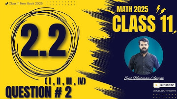 Class 11 Math Exercise 2.2 Question 2 Part i, ii, iii, iv | class 11 new book 2025 | 1st Year Math