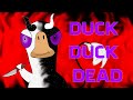 Duck Duck Dead