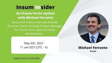 An Oracle Forms Update with Michael Ferrante