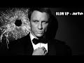 James bond en 5 minutes  blow up  arte