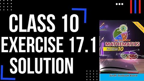 Exercise 17.1 All Questions chapter 17 Class 10 New Math Book Sindh Board | New Informed