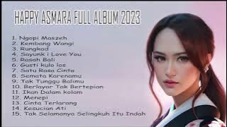happy asmara full album terbaru 2023 - ngopi maszeh viral