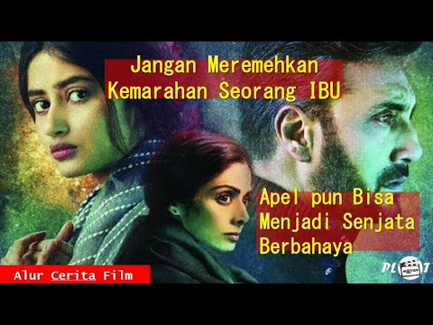 Pembalasan dari Kemarahan Seorang IBU - Alur Cerita Film MOM (2017)