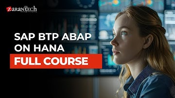 SAP BTP ABAP on HANA Full Course | ZaranTech