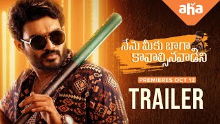 Nenu Meeku Baaga Kavalsinavaadini Trailer | Premieres Oct 13 on aha | Kiran Abbavaram |