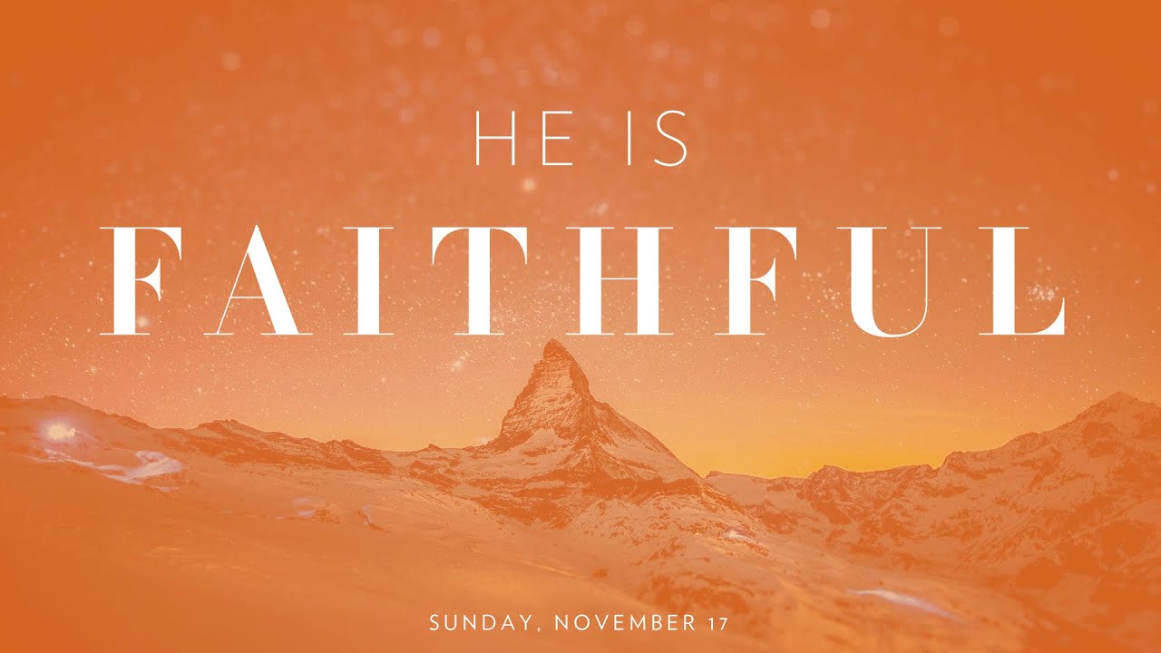 He is Faithful | Pastor Jeff Wickwire