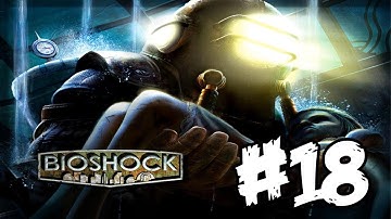 Bioshock - Walkthrough - Part 18