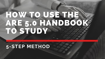How To Use the ARE 5.0 Handbook to Study for the ARE Exams