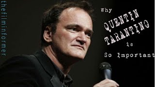 Why Quentin Tarantino is so important - Greatest film directors
