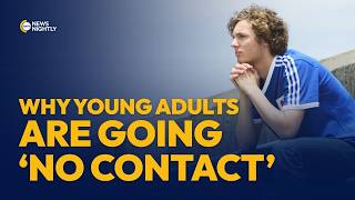 Why So Many Young Adults Are Going "No Contact" With Family | EWTN News Nightly