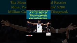 NBA STAR’S CHILD SUPPORT RULING! 💰🏀 #Shorts #AnthonyEdwards #NBA