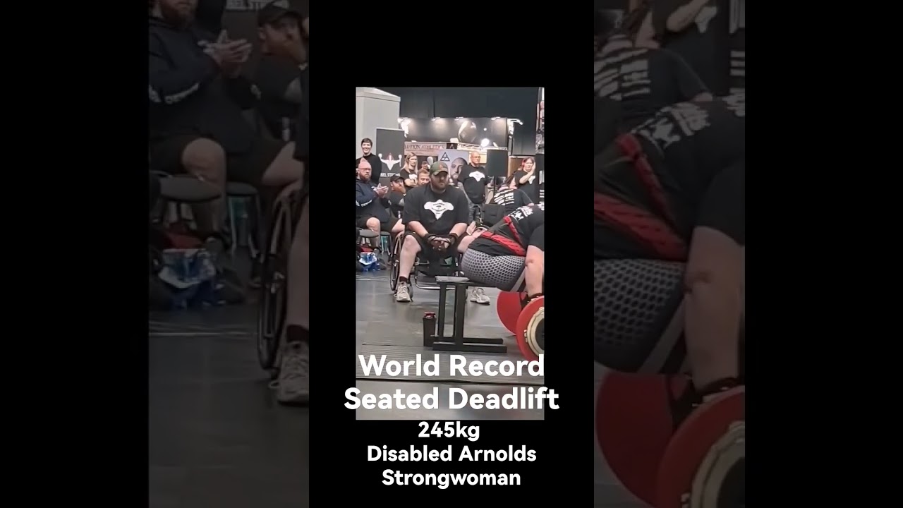 New Seated World Record Deadlift 245kg Arnolds Disabled Strongwoman