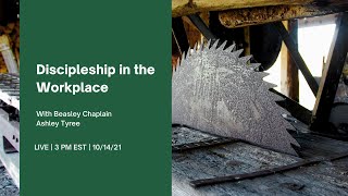 Discipleship in the Workplace with Beasley Chaplin Ashley Tyree